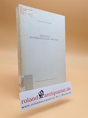 Bild des Verkufers fr Zwinglis Reformationsbndnisse zum Verkauf von Roland Antiquariat UG haftungsbeschrnkt