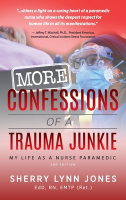 Seller image for More Confessions of a Trauma Junkie: My Life as a Nurse Paramedic, 2nd Ed. (Hardback or Cased Book) for sale by BargainBookStores