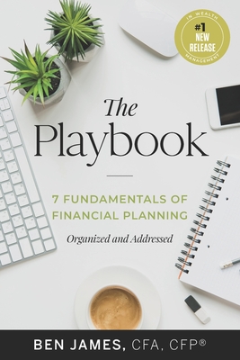 Image du vendeur pour The Playbook: 7 Fundamentals of Financial Planning, Organized and Addressed (Paperback or Softback) mis en vente par BargainBookStores