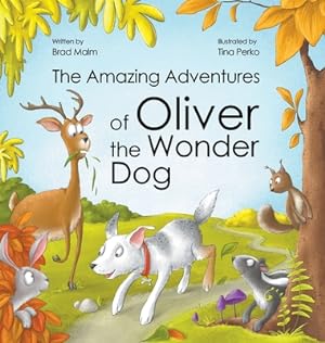 Seller image for The Amazing Adventures of Oliver the Wonder Dog (Hardback or Cased Book) for sale by BargainBookStores