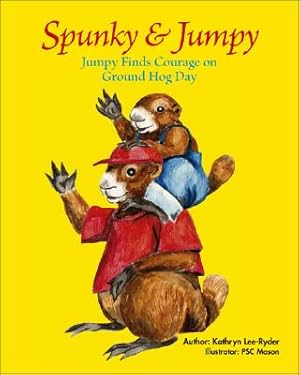 Seller image for Spunky & Jumpy: Jumpy Finds Courage on Ground Hog Day (Paperback or Softback) for sale by BargainBookStores