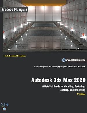 Bild des Verkufers fr Autodesk 3ds Max 2020: A Detailed Guide to Modeling, Texturing, Lighting, and Rendering (Paperback or Softback) zum Verkauf von BargainBookStores