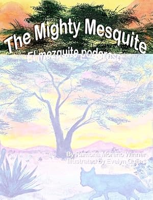 Imagen del vendedor de The Mighty Mesquite: El mezquite poderoso (Hardback or Cased Book) a la venta por BargainBookStores