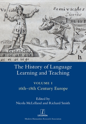 Imagen del vendedor de The History of Language Learning and Teaching I: 16th-18th Century Europe (Paperback or Softback) a la venta por BargainBookStores
