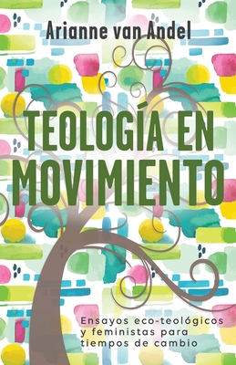 Bild des Verkufers fr Teolog�a en Movimiento: Ensayos eco-teol�gicos y feministas para tiempos de cambio (Paperback or Softback) zum Verkauf von BargainBookStores