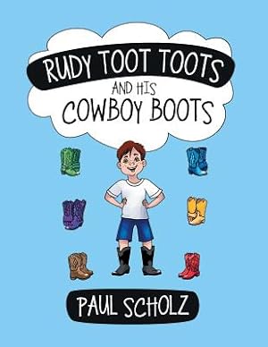 Seller image for Rudy Toot Toots and His Cowboy Boots (Paperback or Softback) for sale by BargainBookStores