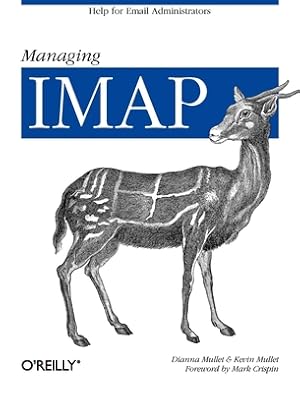 Image du vendeur pour Managing IMAP: Help for Email Administrators (Paperback or Softback) mis en vente par BargainBookStores