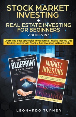 Imagen del vendedor de Stock Market Investing + Real Estate Investing For Beginners 2 Books in 1 Learn The Best Strategies To Generate Passive Income Investing In Stocks And (Paperback or Softback) a la venta por BargainBookStores