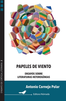 Immagine del venditore per Papeles de viento: Ensayos sobre literaturas heterog�neas (Paperback or Softback) venduto da BargainBookStores