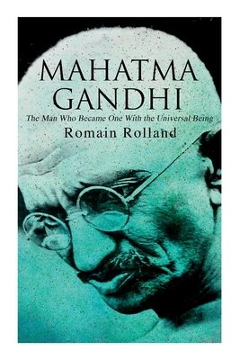 Imagen del vendedor de Mahatma Gandhi - The Man Who Became One With the Universal Being: Biography of the Famous Indian Leader (Paperback or Softback) a la venta por BargainBookStores