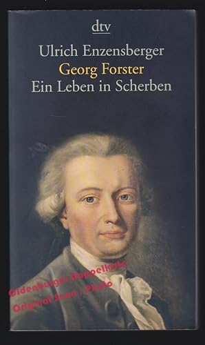 Georg Forster: Ein Leben in Scherben - Enzensberger, Ulrich