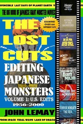 Seller image for The Big Book of Japanese Giant Monster Movies: Editing Japanese Monsters Volume 1: U.S. Edits (1956-2000) (Paperback or Softback) for sale by BargainBookStores