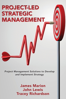 Bild des Verkufers fr Project-Led Strategic Management: Project Management Solutions to Develop and Implement Strategy (Paperback or Softback) zum Verkauf von BargainBookStores