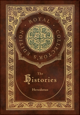Seller image for The Histories (Royal Collector's Edition) (Annotated) (Case Laminate Hardcover with Jacket) (Hardback or Cased Book) for sale by BargainBookStores