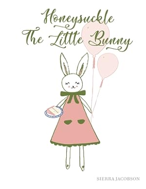 Imagen del vendedor de Honeysuckle The Little Bunny (Paperback) (Paperback or Softback) a la venta por BargainBookStores