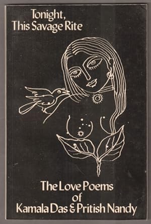 Seller image for Tonight, This Savage Rite. The Love Poems of Kamela Das and Pritish Nandy. for sale by Antiquariat Neue Kritik
