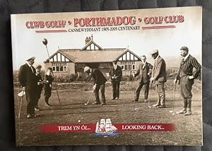Clwb Golff Porthmadog Golf Club Canmlwyddiant 1905-2005 Centenary