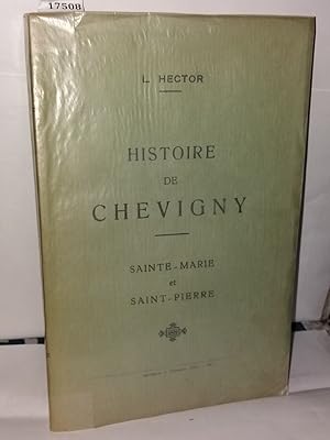 Imagen del vendedor de Histoire de Chevigny. Sainte-Marie et Saint-Pierre a la venta por Librairie Albert-Etienne