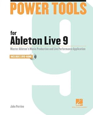 Bild des Verkufers fr Power Tools for Ableton Live 9: Master Ableton\ s Music Production and Live Performance Application zum Verkauf von moluna