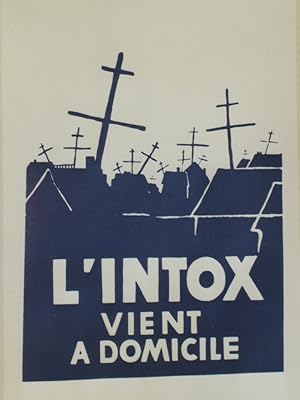 "L'INTOX VIENT A DOMICILE / MAI 68" / Affichette entoilée / Reproduction limitée Édition TCHOU / ...