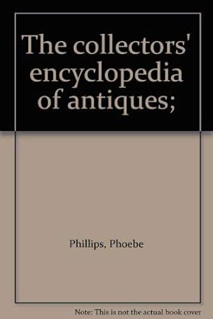 Bild des Verkufers fr Collector's Encyclopaedia of Antiques zum Verkauf von WeBuyBooks