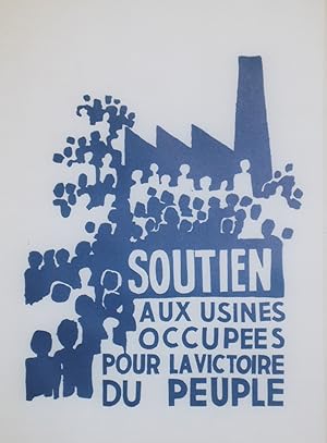 "SOUTIEN AUX USINES OCCUPÉES POUR LA VICTOIRE DU PEUPLE" / Affichette entoilée / Reproduction lim...