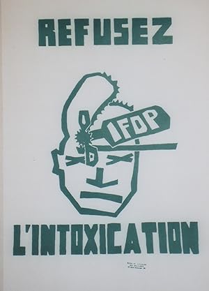 "IFOP: REFUSEZ L'INTOXICATION / MAI 68" / Affichette entoilée (ÉCOLE NATIONALE SUPÉRIEURE DES BEA...