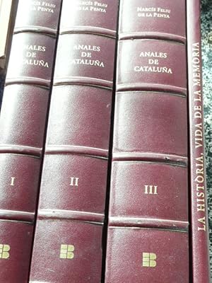 Imagen del vendedor de ANALES DE CATALUA Y EPILOGO BREVE DE LOS PROGRESSOS, Y FAMOSOS HECHOS DE LA NACION CATALANA. 4 Tomos. a la venta por Reus, Paris, Londres