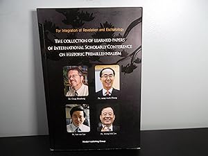 Seller image for The Collection of Learned Papers of International Scholarly Conference on Historic Premillennialism (For Integration of Revelation and Eschatology) for sale by Eastburn Books