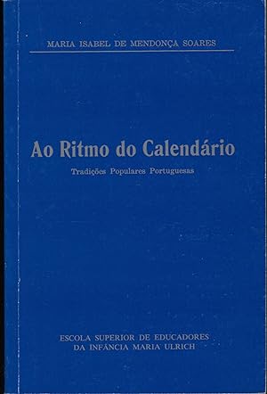 AO RITMO DO CALENDÁRIO: Tradições Populares Portuguesas