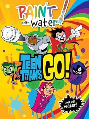 Imagen del vendedor de Teen Titans Go!: Paint with Water (DC Comics) (Paperback) a la venta por Grand Eagle Retail