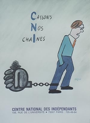 "CASSONS NOS CHAINES" Affiche originale entoilée / CENTRE NATIONAL DES INDEPENDANTS / Offset SAVI...
