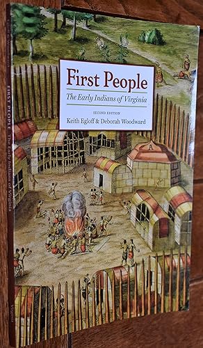 FIRST PEOPLE The Early Indians Of Virginia