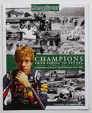 Champions : From Farina to Vettel : A Celebration of Every F1 World Champion Since 1950