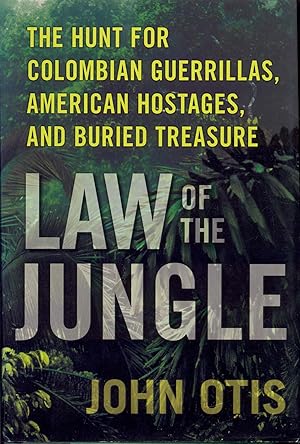 Seller image for Law of the Jungle: The Hunt for Colombian Guerrillas, American Hostages, and Buried Treasure for sale by Bookmarc's