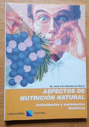 Imagen del vendedor de Aspectos de nutricin natural. Antioxidantes y suplementos dietticos a la venta por TU LIBRO DE OCASION