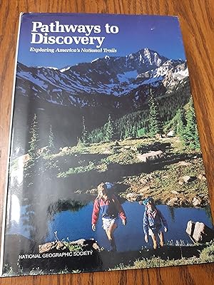Seller image for Pasthways to Discovery: Exploring America's National Trails for sale by Whitehorse Books