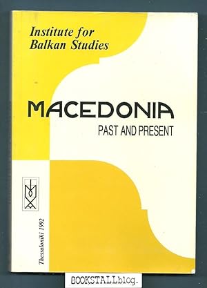 Macedonia Past and Present : 10 reprints from Balkan Studies