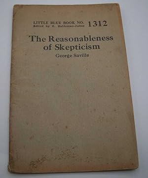 The Reasonableness of Skepticism (Little Blue Book No. 1312)