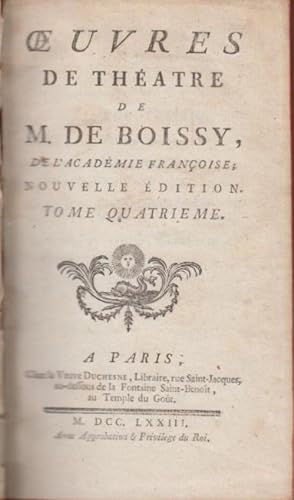 Image du vendeur pour ?uvres De Theatre De Mr. De Boissy, De L'Académie Françoise. Tome Quatrieme mis en vente par PRISCA