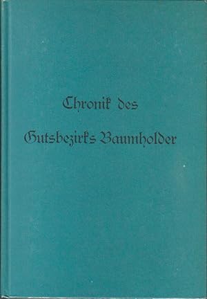 Gutsbezirk Baumholder: Chronik des gemeindefreien Bezirks Gutsbezirk Baumholder Teil: [Hauptbd.]....