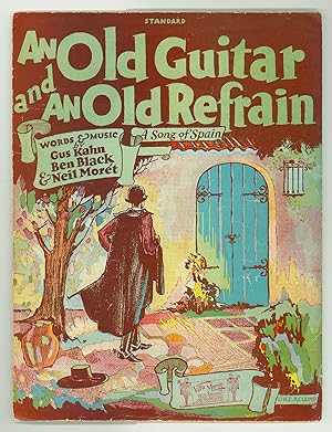 Bild des Verkufers fr An Old Guitar and an Old Refrain, A Song of Spain - Colorful Vintage Sheet Music from 1927. Romantic song by Gus Kahn, Ben Black, and Neil Mort. Published by Villa Mort in San Francisco. Good Wall Decor for Your Cozy Hacienda. zum Verkauf von Brothertown Books