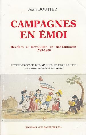 Campagnes en émoi - Révoltes et Révolution en Bas-Limousin 1789-1800 -