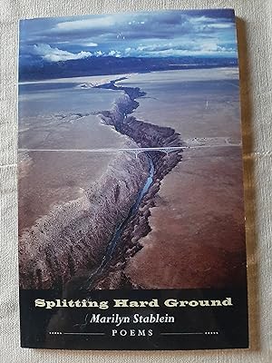 Splitting Hard Ground: Poems
