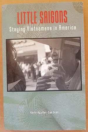 Little Saigons: Staying Vietnamese in America