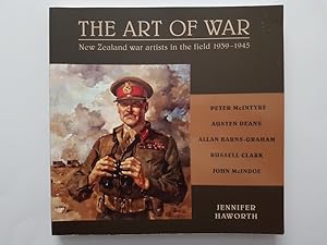 The Art of War : New Zealand War Artists in the Field 1939-1945