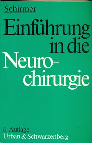 Imagen del vendedor de Einfhrung in die Neurochirurgie. Mit einem Geleitwort von Prof. Dr. med. Horst Wenker. a la venta por Online-Buchversand  Die Eule