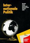 Imagen del vendedor de Internationale Politik: Grundlagen, Ziele, Probleme (Buchners Kolleg Politik) a la venta por Gabis Bcherlager