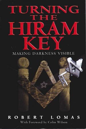 Immagine del venditore per Turning the Hiram Key: Making Darkness Visible venduto da Goulds Book Arcade, Sydney