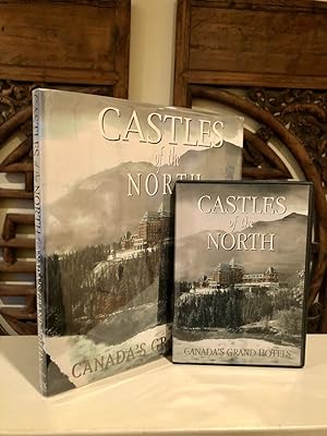 Imagen del vendedor de Castles of the North Canada's Grand Hotels -- WITH DVD in case a la venta por Long Brothers Fine & Rare Books, ABAA